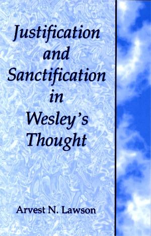 Justification and Sanctification in Westley's Thought